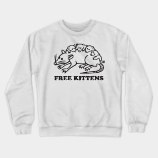 FREE KITTENS Crewneck Sweatshirt